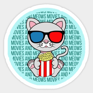 All I Need is movies and cats, movies and cats, movies and cats lover Sticker